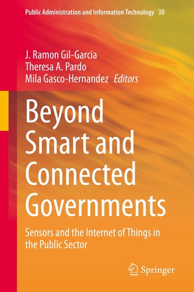 J. Ramon Gil-Garcia, Theresa A. Pardo, Mila Gasco-Hernandez - Beyond Smart and Connected Governments, Inbunden