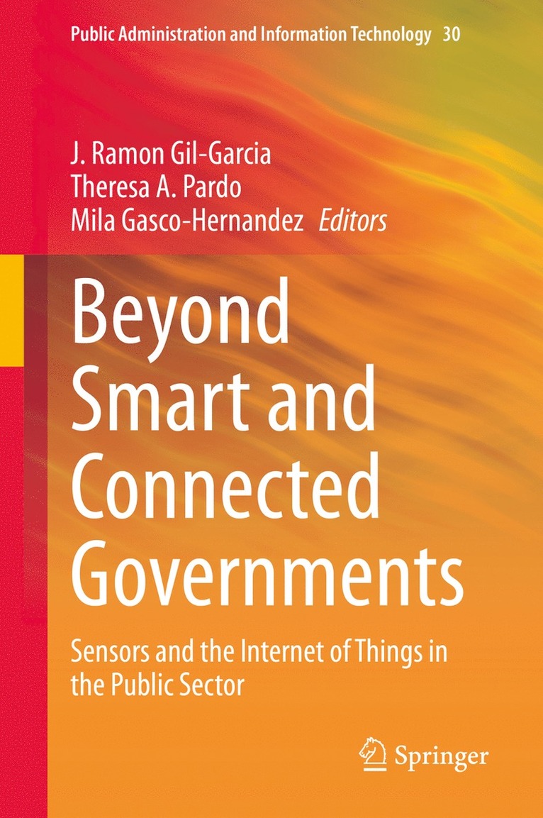 J. Ramon Gil-Garcia, Theresa A. Pardo, Mila Gasco-Hernandez - Beyond Smart and Connected Governments, Inbunden