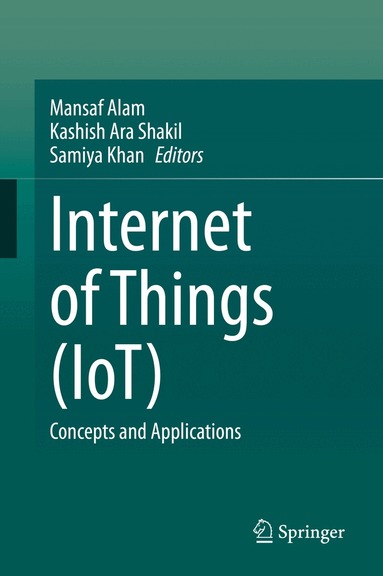 Mansaf Alam, Kashish Ara Shakil, Samiya Khan - Internet of Things (IoT), Inbunden