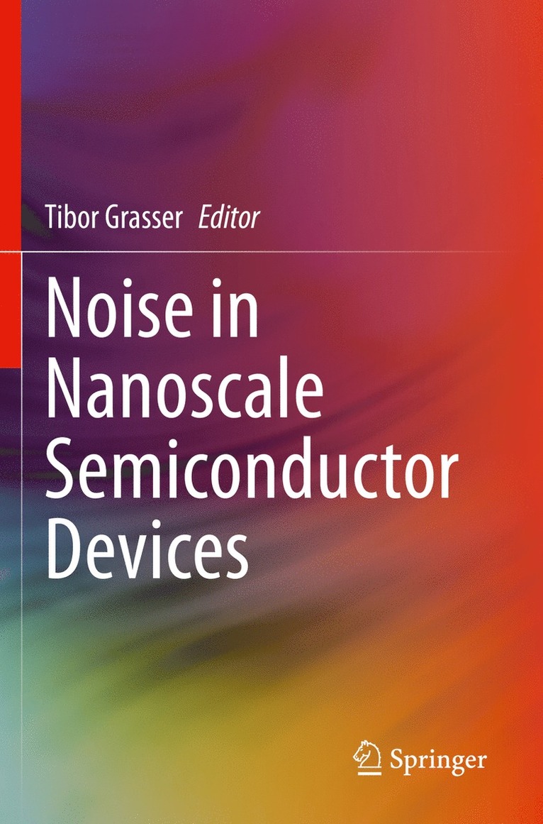 Tibor Grasser - Noise in Nanoscale Semiconductor Devices, Häftad
