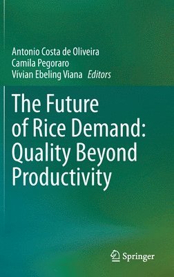 bokomslag The Future of Rice Demand: Quality Beyond Productivity