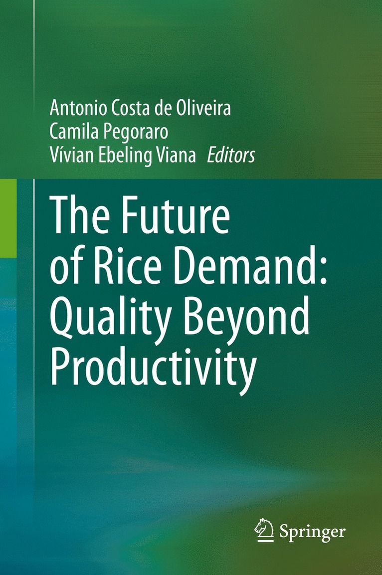Antonio Costa de Oliveira, Camila Pegoraro, Vívian Ebeling Viana, Vivian Ebeling Viana, Antonio Costa De Oliveira - Future of Rice Demand: Quality Beyond Productivity, Inbunden