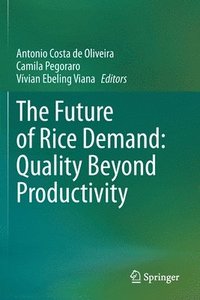 bokomslag The Future of Rice Demand: Quality Beyond Productivity