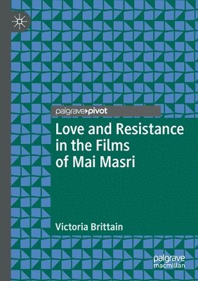Love and Resistance in the Films of Mai Masri 1