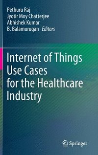 bokomslag Internet of Things Use Cases for the Healthcare Industry