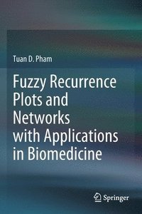 bokomslag Fuzzy Recurrence Plots and Networks with Applications in Biomedicine