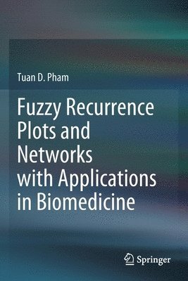 bokomslag Fuzzy Recurrence Plots and Networks with Applications in Biomedicine