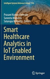 bokomslag Smart Healthcare Analytics in IoT Enabled Environment