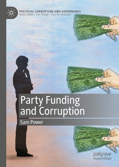 Sam Power - Party Funding and Corruption, Inbunden