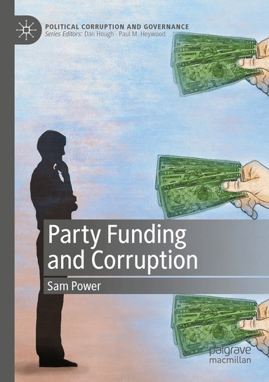 Sam Power - Party Funding and Corruption, Häftad