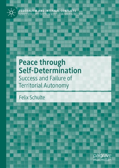 Felix Schulte - Peace through Self-Determination, Inbunden