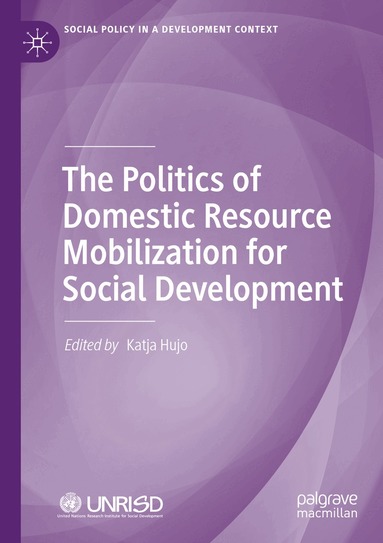 Katja Hujo - Politics of Domestic Resource Mobilization for Social Development, Häftad