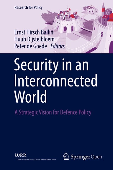 Ernst Hirsch Ballin, Huub Dijstelbloem, Peter de Goede - Security in an Interconnected World, Inbunden
