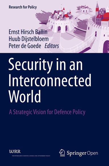 Ernst Hirsch Ballin, Huub Dijstelbloem, Peter de Goede - Security in an Interconnected World, Häftad