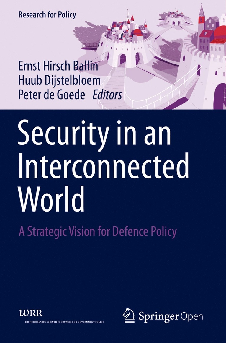 Ernst Hirsch Ballin, Huub Dijstelbloem, Peter de Goede - Security in an Interconnected World, Häftad