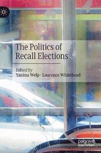 bokomslag The Politics of Recall Elections
