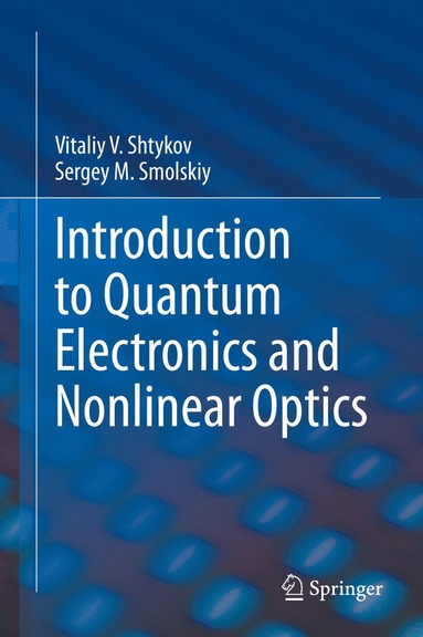 bokomslag Introduction to Quantum Electronics and Nonlinear Optics