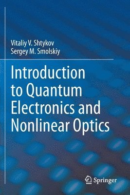 bokomslag Introduction to Quantum Electronics and Nonlinear Optics