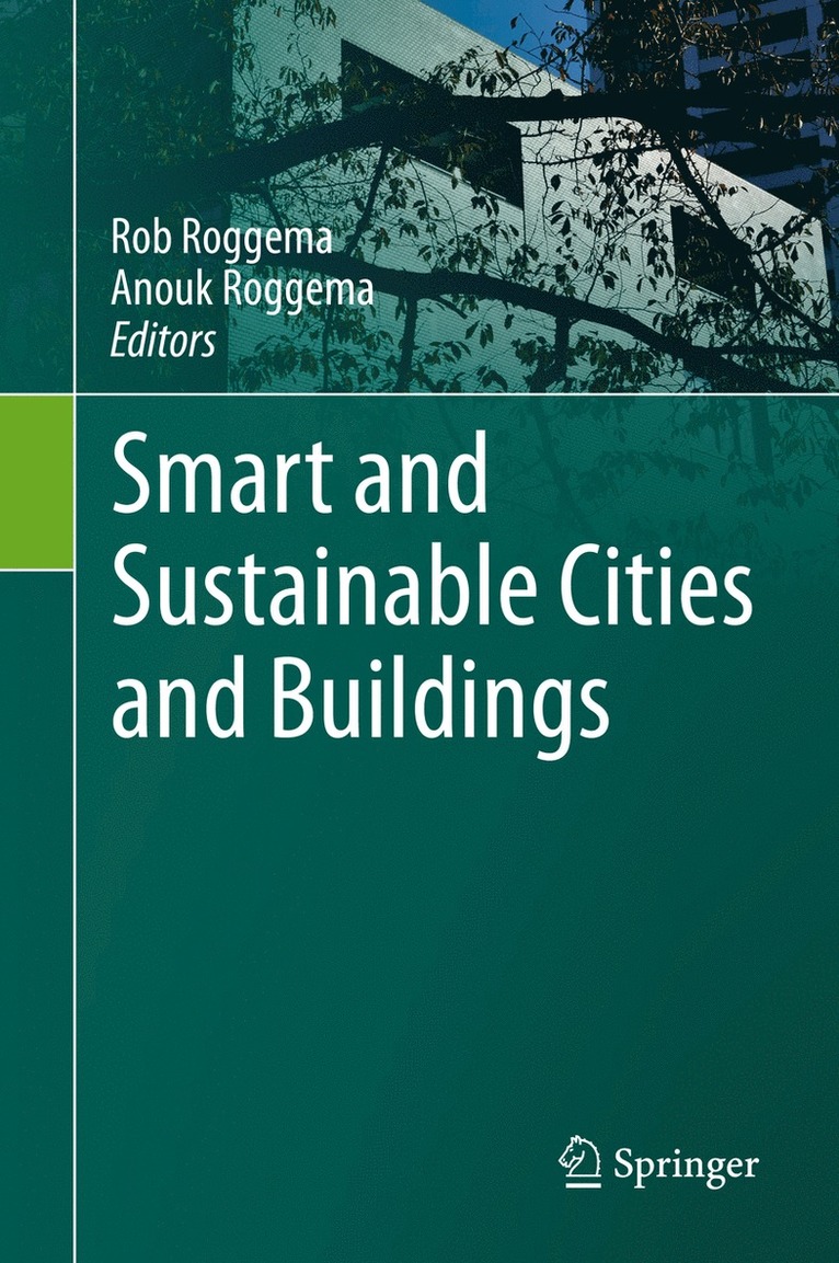 Rob Roggema, Anouk Roggema - Smart and Sustainable Cities and Buildings, Inbunden