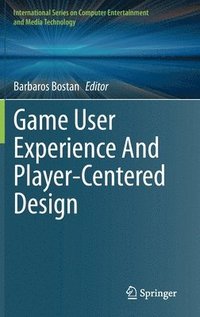 bokomslag Game User Experience And Player-Centered Design