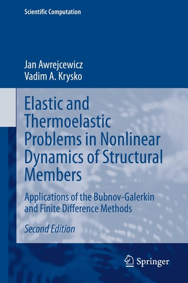 Jan Awrejcewicz, Vadim A. Krysko - Elastic and Thermoelastic Problems in Nonlinear Dynamics of Structural Members, Inbunden