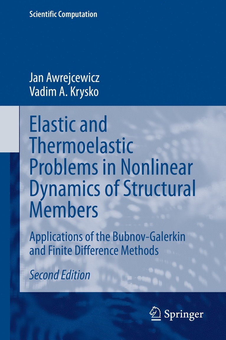 Jan Awrejcewicz, Vadim A. Krysko, Vadim a. Krysko - Elastic and Thermoelastic Problems in Nonlinear Dynamics of Structural Members, Inbunden