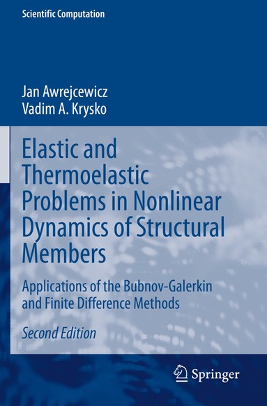 Jan Awrejcewicz, Vadim A. Krysko - Elastic and Thermoelastic Problems in Nonlinear Dynamics of Structural Members, Häftad