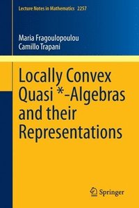 bokomslag Locally Convex Quasi *-Algebras and their Representations