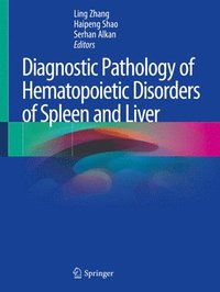 bokomslag Diagnostic Pathology of Hematopoietic Disorders of Spleen and Liver