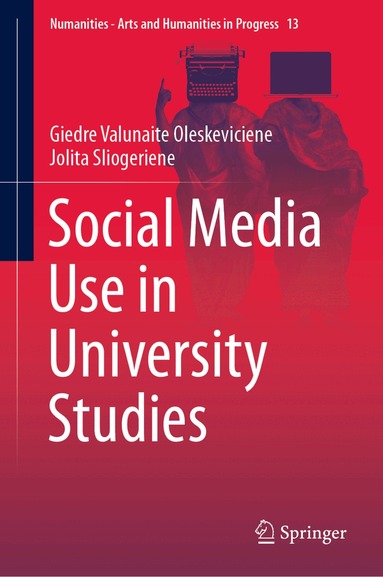 Giedre Valunaite Oleskeviciene, Jolita Sliogeriene - Social Media Use in University Studies, Inbunden