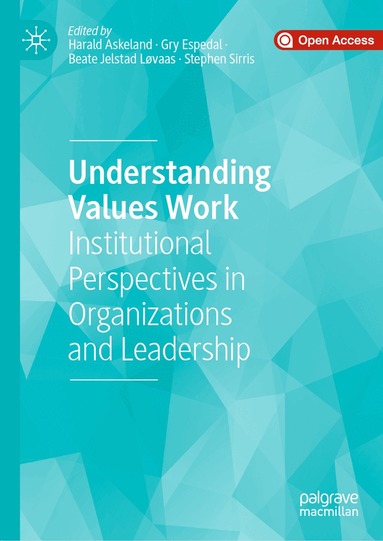 Harald Askeland, Gry Espedal, Beate Jelstad Løvaas, Stephen Sirris - Understanding Values Work, Inbunden