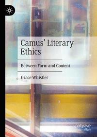 bokomslag Camus' Literary Ethics