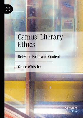 bokomslag Camus' Literary Ethics