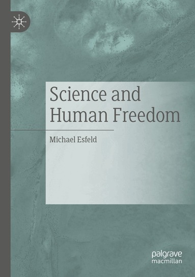 Michael Esfeld - Science and Human Freedom, Häftad