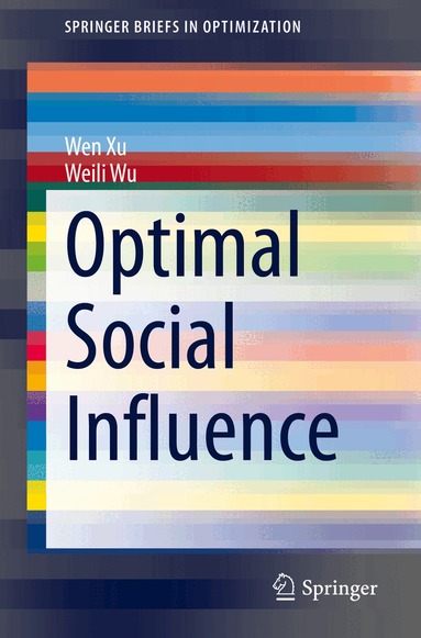 Wen Xu, Weili Wu - Optimal Social Influence, Häftad