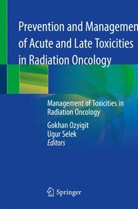 bokomslag Prevention and Management of Acute and Late Toxicities in Radiation Oncology