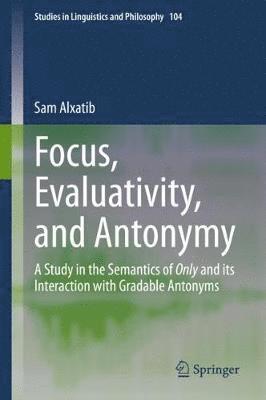 bokomslag Focus, Evaluativity, and Antonymy