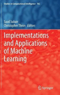 bokomslag Implementations and Applications of Machine Learning