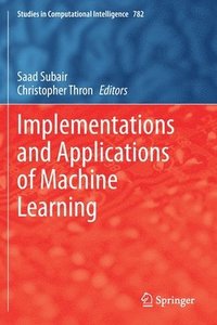 bokomslag Implementations and Applications of Machine Learning
