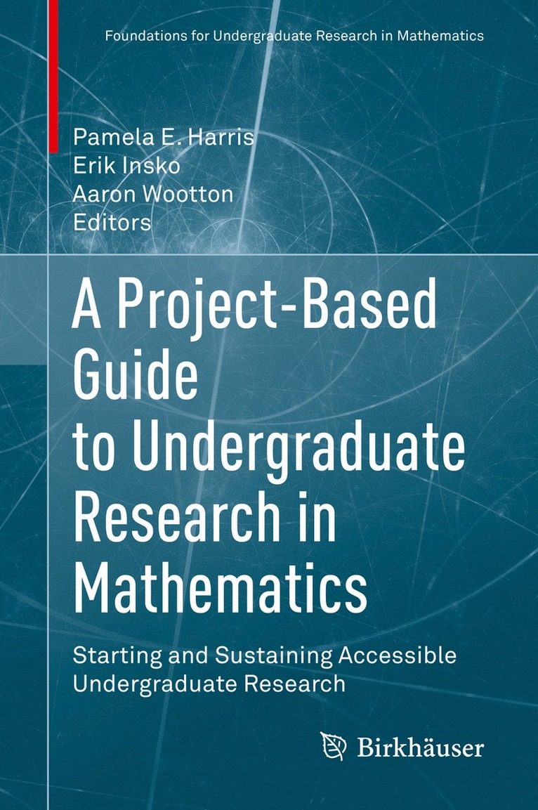 A Project-Based Guide to Undergraduate Research in Mathematics 1