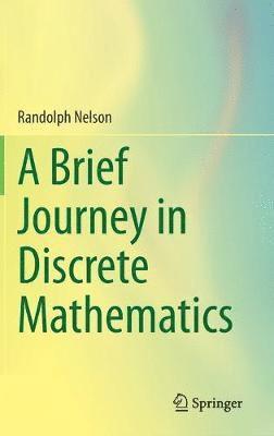Brief Journey in Discrete Mathematics 1