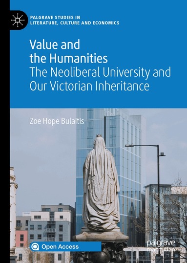 Zoe Hope Bulaitis - Value and the Humanities, Inbunden