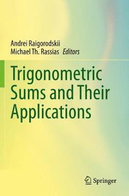 Trigonometric Sums and Their Applications 1