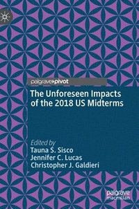 bokomslag The Unforeseen Impacts of the 2018 US Midterms
