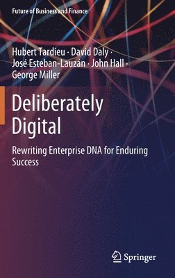 Hubert Tardieu, David Daly, José Esteban-Lauzán, John Hall, George Miller, Jose Esteban-Lauzan - Deliberately Digital, Inbunden