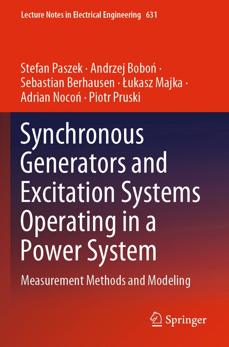 Stefan Paszek, Andrzej Boboń, Sebastian Berhausen, Łukasz Majka, Adrian Nocoń, Piotr Pruski, Andrzej Bobon, Lukasz Majka, Adrian Nocon, Andrzej Bobo&#324; - Synchronous Generators and Excitation Systems Operating in a Power System, Häftad