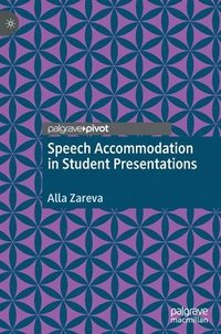 bokomslag Speech Accommodation in Student Presentations