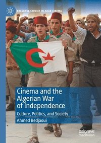 bokomslag Cinema and the Algerian War of Independence