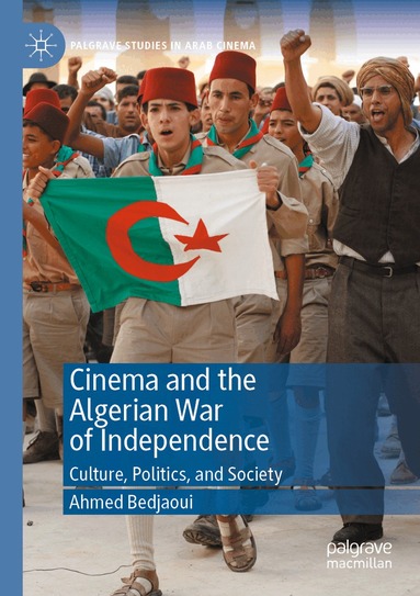 Ahmed Bedjaoui - Cinema and the Algerian War of Independence, Häftad