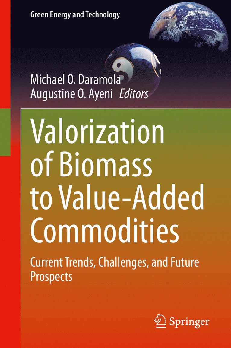 Michael O. Daramola, Augustine O. Ayeni - Valorization of Biomass to Value-Added Commodities, Inbunden
